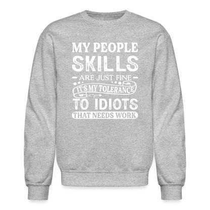 My People Skills Are Just Fine Sweatshirt - heather gray