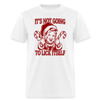 It's Not Going To Lick Itself (Naughty Christmas Elf) T-Shirt