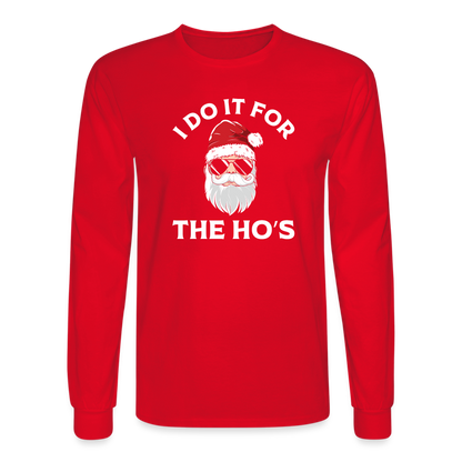 I Do It for the Ho's (Santa) Funny Christmas Long Sleeve T-Shirt - red