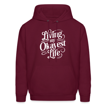 Living My Okayest Life Hoodie - burgundy