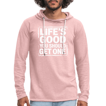 Life's Good You Should Get One Lightweight Terry Hoodie - cream heather pink