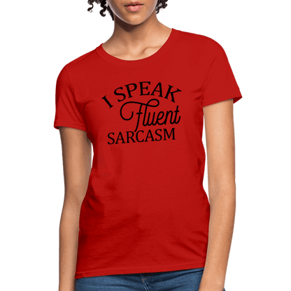 I Speak Fluent Sarcasm Women's Contoured T-Shirt - red