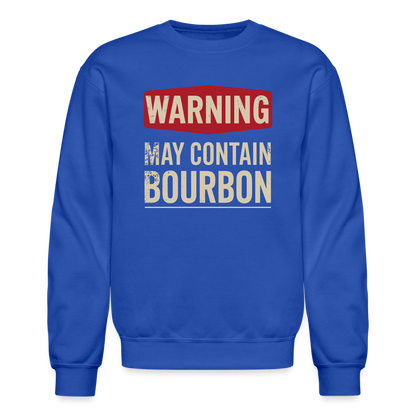 Warning May Contain Bourbon Sweatshirt - royal blue