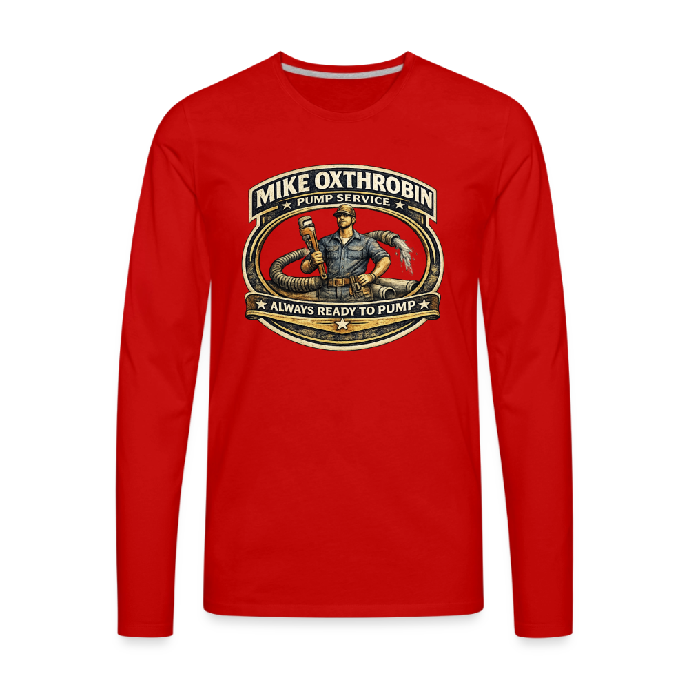 Mike Oxthrobin Pump Service Long Sleeve Funny Humor Shirt Color: red