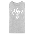 Y Que Piña (Latin Attitude) Men’s Premium Tank Top - heather gray