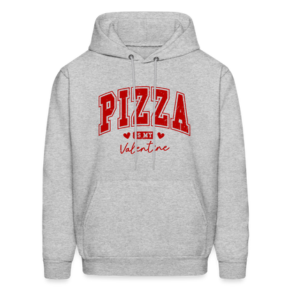 Pizza is my Valentine Hoodie - heather gray