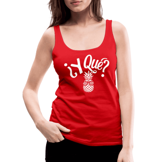 Y Que Piña (Latin Attitude) Women’s Premium Tank Top - red