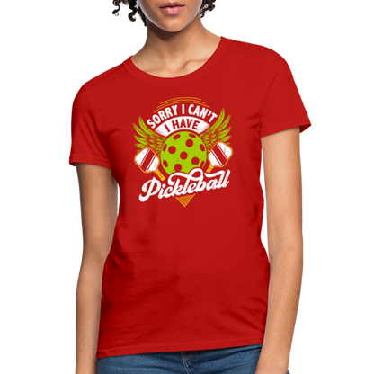 Sorry I can't I Have Pickleball Women's Contoured T-Shirt - red