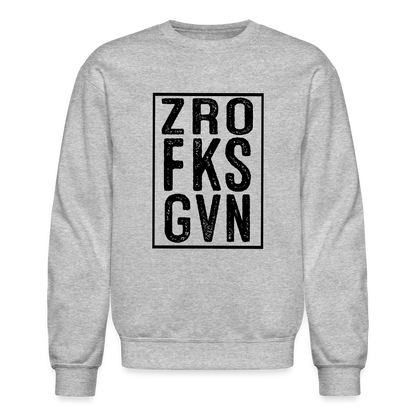 Zero Fucks Given (ZRO FKS GVN) Sweatshirt - heather gray