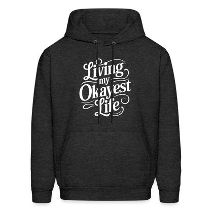 Living My Okayest Life Hoodie - charcoal grey