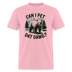 Can I Pet That Dawg T-Shirt - pink