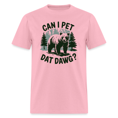 Can I Pet That Dawg T-Shirt - pink