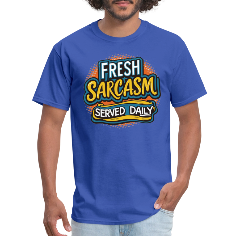 Fresh Sarcasm Served Daily T-Shirt - royal blue