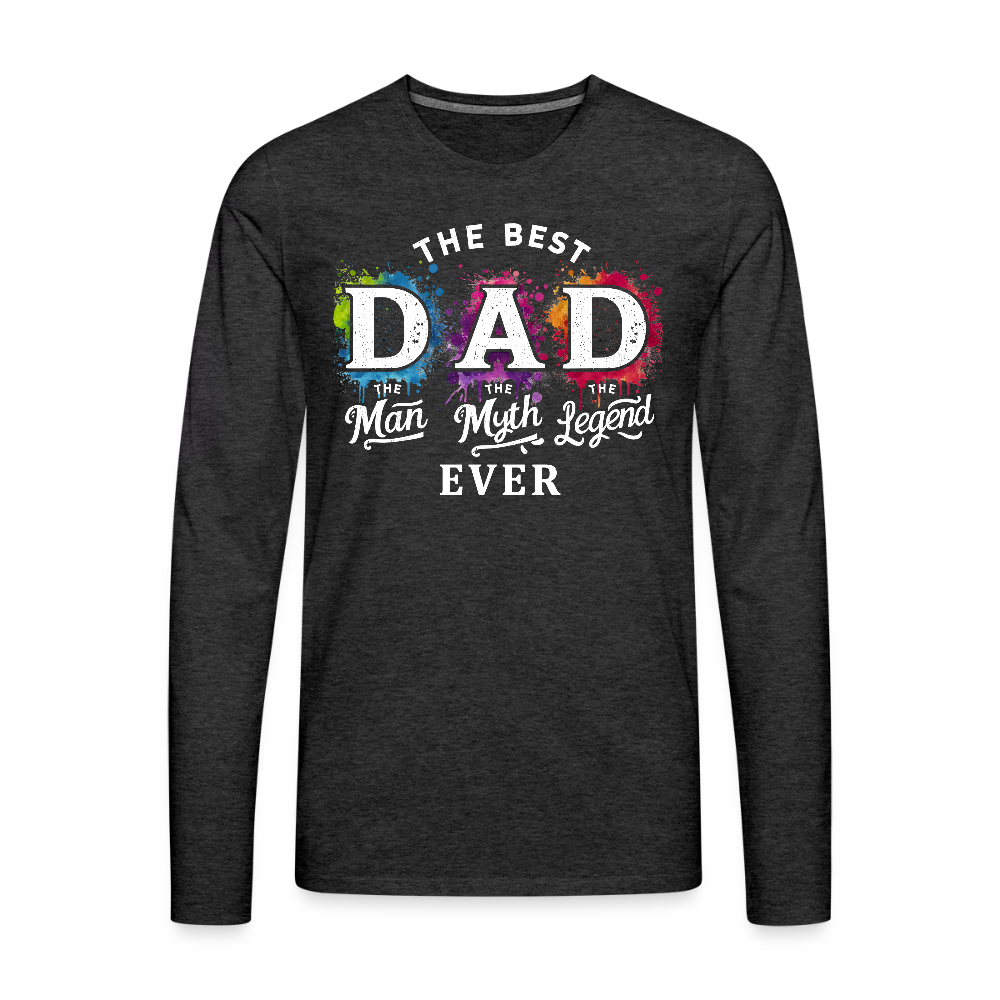 Best Dad Ever Men's Premium Long Sleeve T-Shirt - charcoal grey