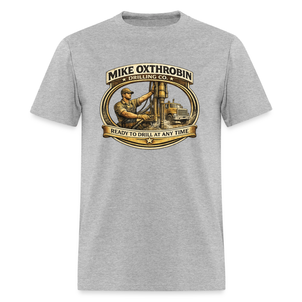 Mike Oxthrobin Drilling Co T-Shirt Funny Adult Humor Tee Color: heather gray