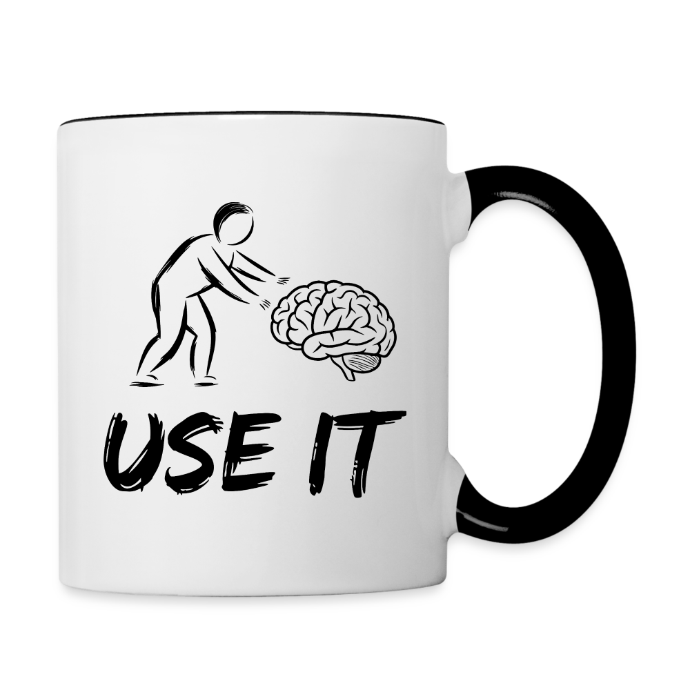 Funny You Have A Brain Use It (Sarcastic Humor) Coffee Mug - white/black