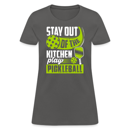 Stay Out Of The Kitchen Play Pickleball Women's Contoured T-Shirt - charcoal