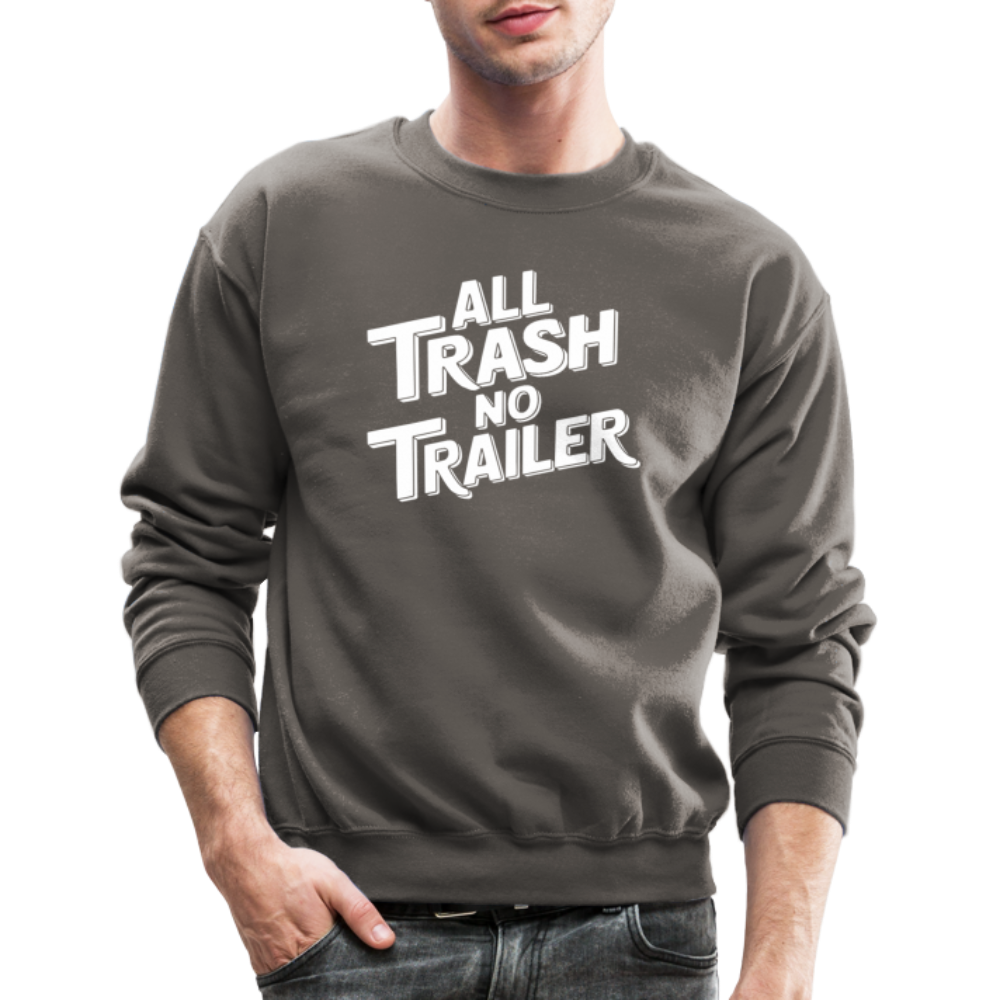 All Trash No Trailer Sweatshirt - asphalt gray