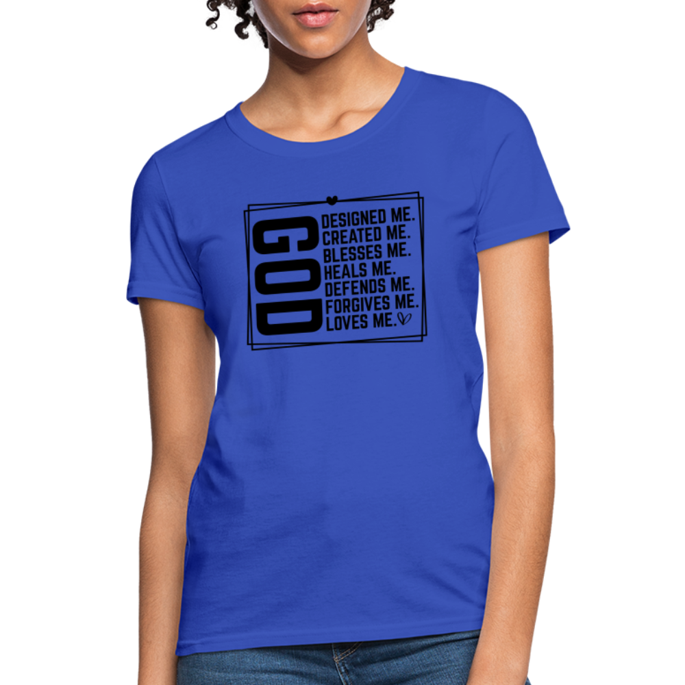 GOD Designed Me Women's Contoured T-Shirt - royal blue