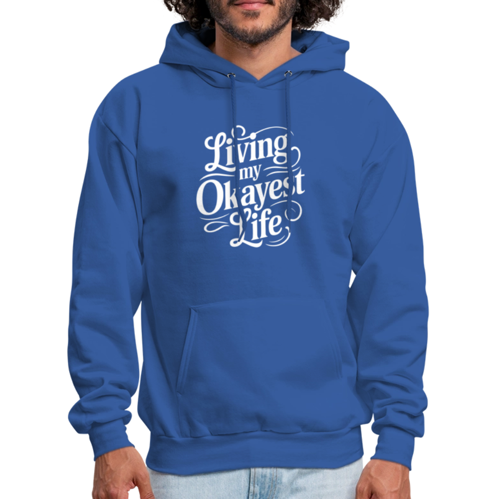 Living My Okayest Life Hoodie - royal blue