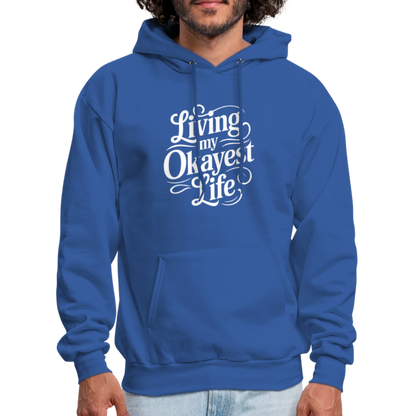 Living My Okayest Life Hoodie - royal blue