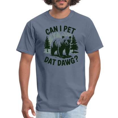 Can I Pet That Dawg T-Shirt - denim