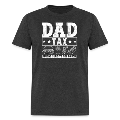 Dad Tax T-Shirt - heather black