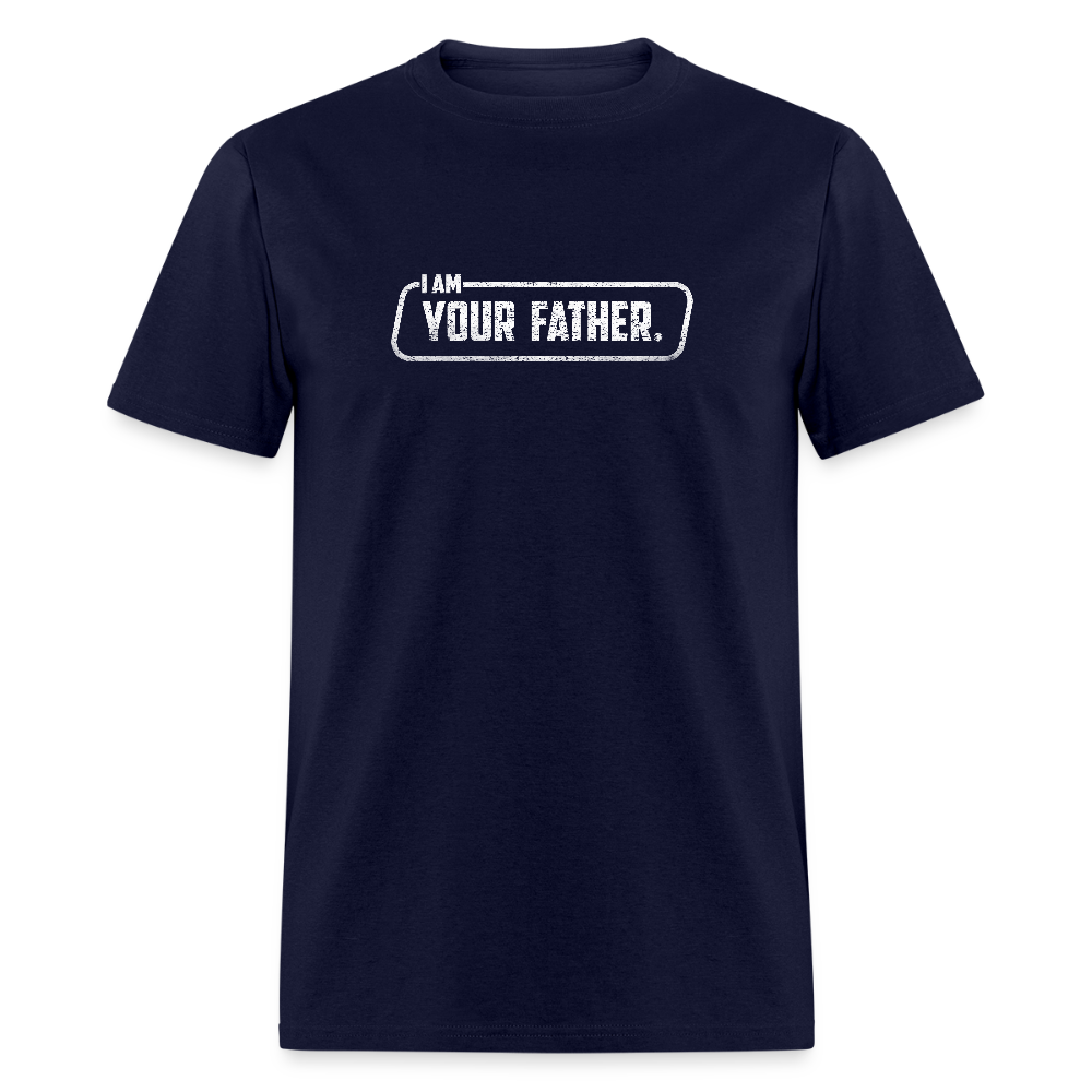 I Am Your Father T-Shirt - navy