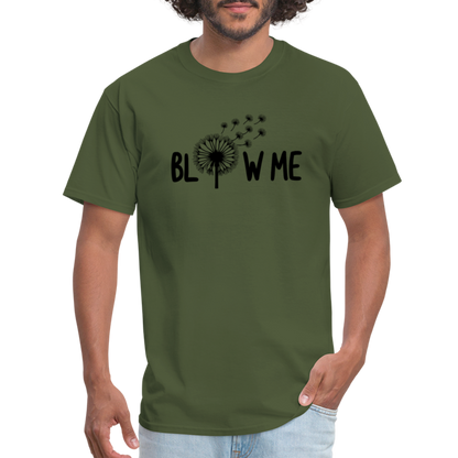 Blow Me T-Shirt - military green