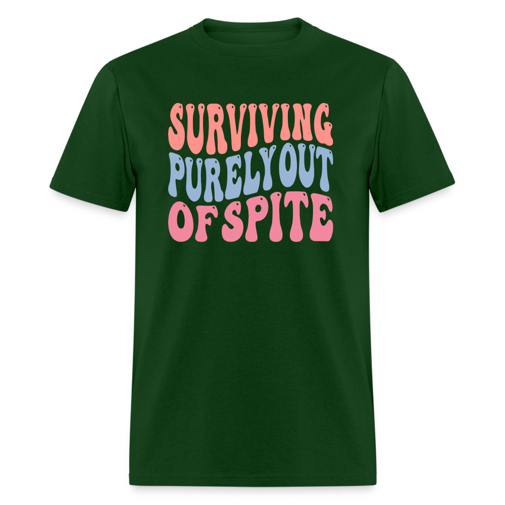 Surviving Purely Out Of Spite T-Shirt - forest green