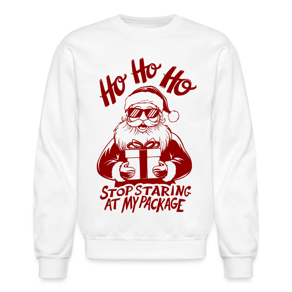 Ho Ho Ho Stop Staring Ay My Package (Funny Christmas Santa) Sweatshirt - white