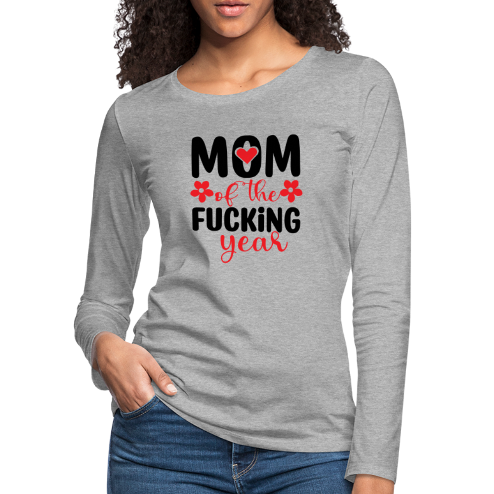 Mom of the Fucking Year Women's Premium Long Sleeve T-Shirt - heather gray