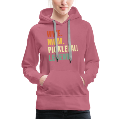 Wife Mom Pickleball Legend Women’s Premium Hoodie - mauve