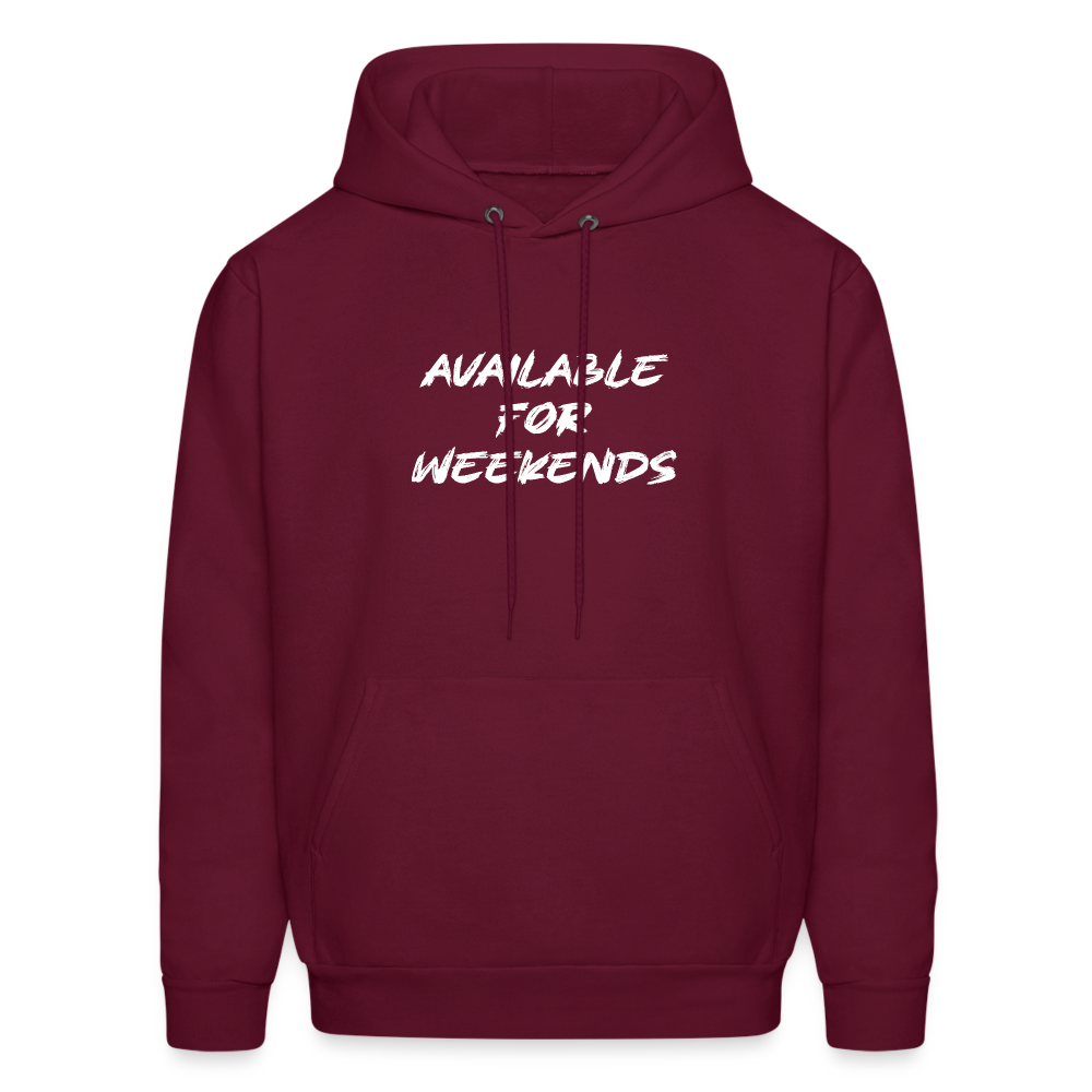 Available For Weekends Hoodie - burgundy