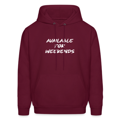 Available For Weekends Hoodie - burgundy