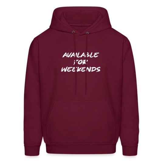 Available For Weekends Hoodie - burgundy