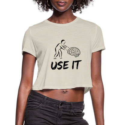 Funny You Have A Brain Use It (Sarcastic Humor) Women's Cropped T-Shirt - dust