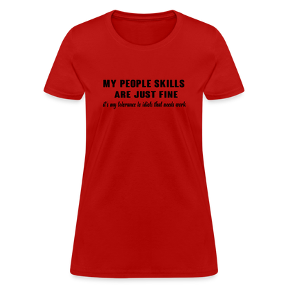 It's My Tolerance To Idiots That Needs Work Women's T-Shirt - red