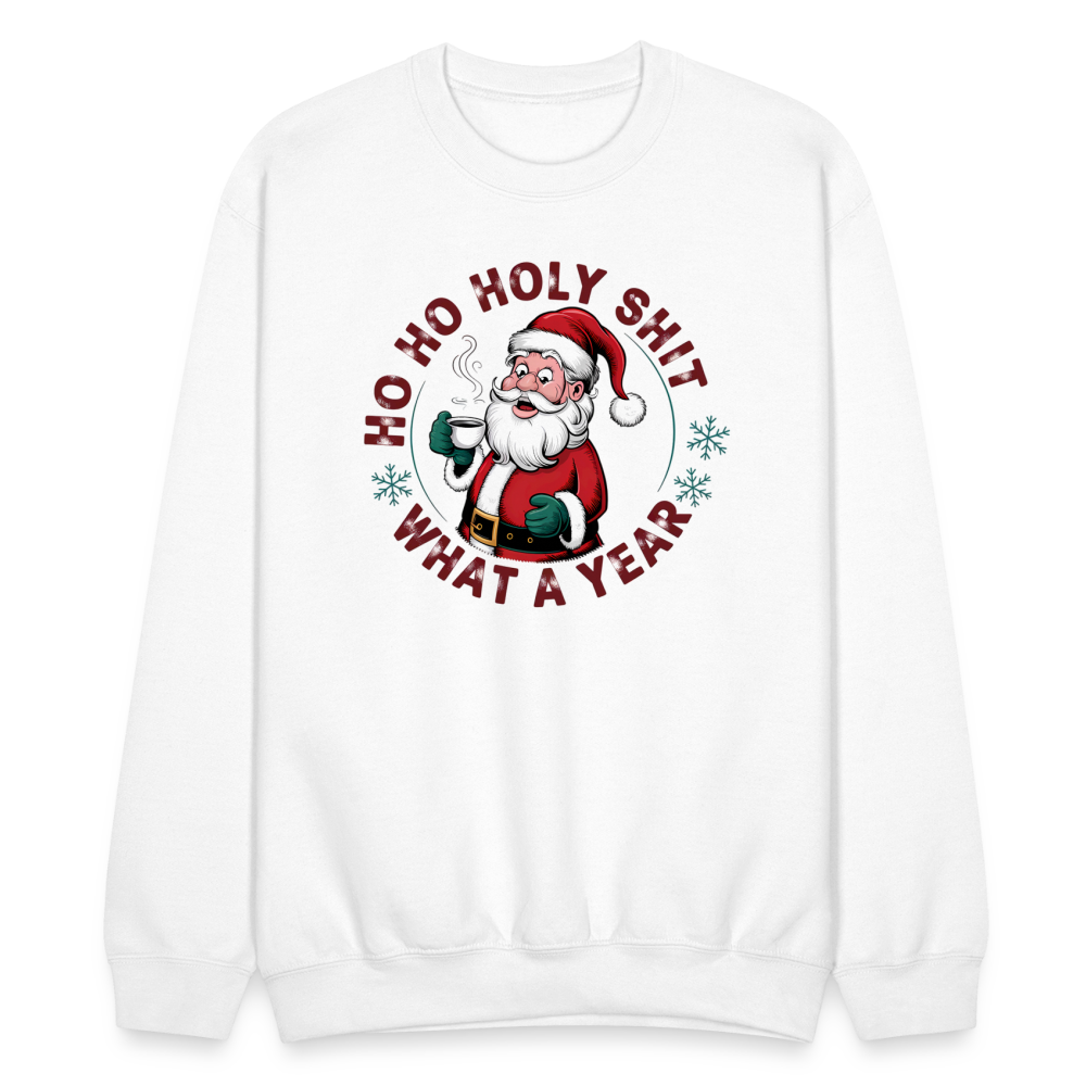 Ho Ho Holy Shit What A Year (Funny Christmas Santa) Sweatshirt - white