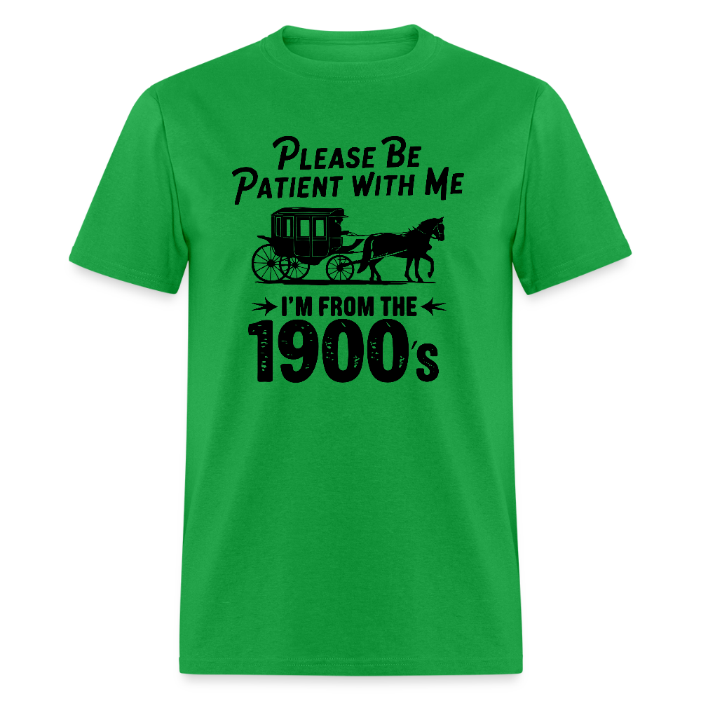 Please Be Patient With Me I'm From the 1900s T-Shirt - bright green