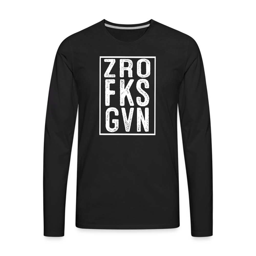 ZRO FKS GVN (Zero Fucks Given) Men's Premium Long Sleeve T-Shirt - black