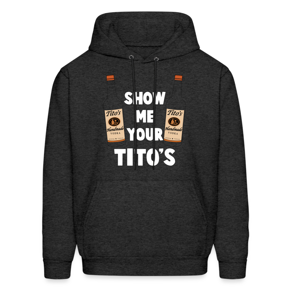 Show Me Your Tito's (Handmade Vodka) Hoodie - charcoal grey