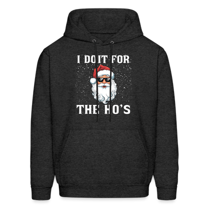 I Do It for the Ho's Hoodie (Santa Christmas) - charcoal grey