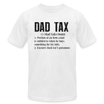 Dad Tax (Definition) T-Shirt Bella + Canvas - white