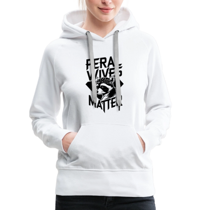 Feral Wives Matter Women’s Premium Hoodie - white