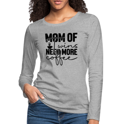 Mom of Twins Need More Coffee Premium Women's Long Sleeve T-Shirt - heather gray