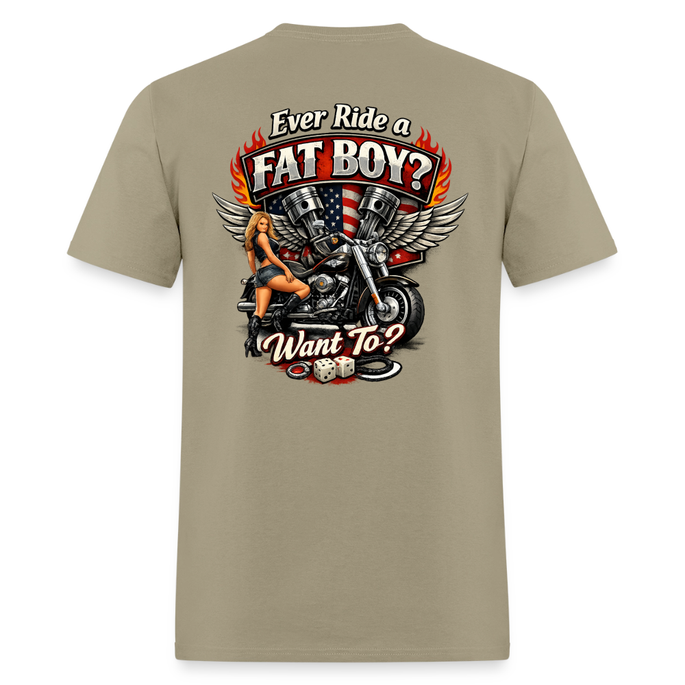 Ever Ride A Fat Boy Want To Funny Biker T-Shirt Color: Black
