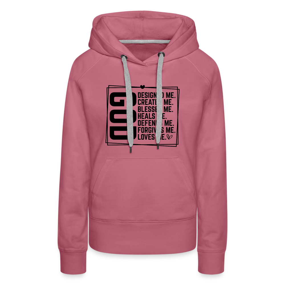 GOD Designed Me Women’s Premium Hoodie - mauve