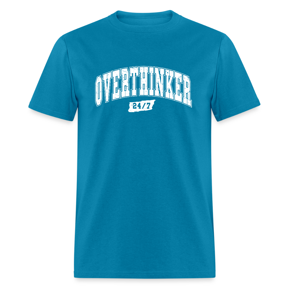 Overthinker 24/7 Funny T-Shirt – White Arched Letters Color: turquoise