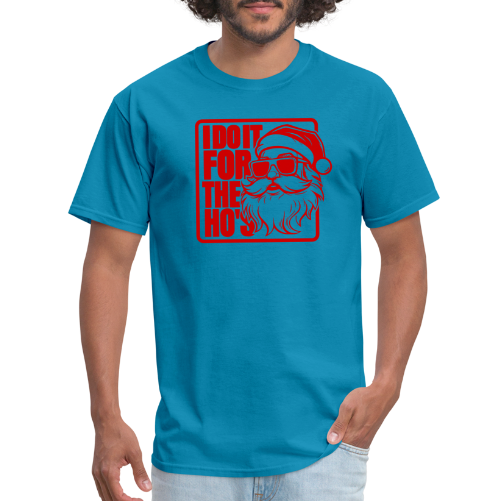 I Do It for the Ho's Funny Christmas Santa T-Shirt - turquoise